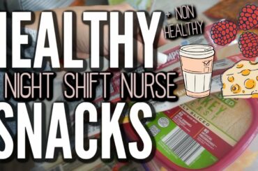HEALTHY SNACKS/MEAL IDEAS FOR NIGHT SHIFT NURSING!