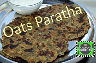 Oats Paratha recipe | Healthy Breakfast !dea | Healthy Indian food by Chawla's kitchen Epsd. 324