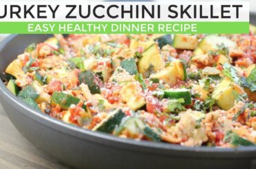 Turkey Zucchini Skillet | Easy Low Carb Dinner Idea