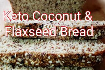 HOW TO MAKE THE BEST KETO COCONUT FLAXSEED BREAD