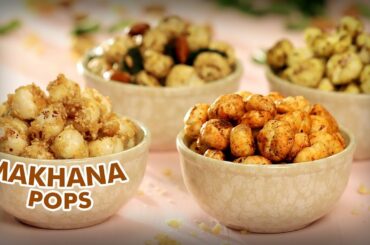 4 Easy Makhana Recipes | Roasted Makhana Recipe | Healthy Snack Recipe | JOOS Food