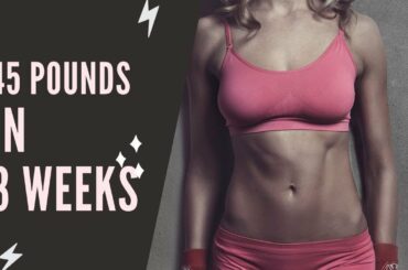 Best Recipe to lose 45 Pounds in 3 Weeks Easily