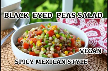 Black Eyed Peas Salad - Mexican Salad - Vegan Salad - Diet Ideas -  Healthy Salad - Bean Salad