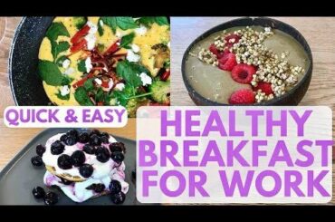 4 Healthy Breakfast ideas for work II Quick & Easy II All timed