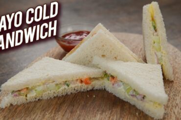 Quick & Easy Sandwich Recipe - Mayonnaise Cold Sandwich Recipe - Veg Mayo Sandwich - Bhumika