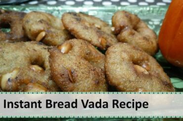 Instant Bread Vada Recipe | How to make Bread Vada by Healthy Kadai