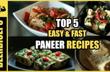 5 EASY & QUICK Paneer Recipes - BeerBiceps Vegetarian