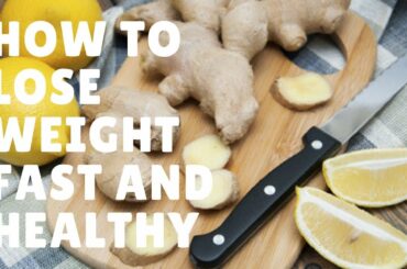 How to Lose weight fast and healthy with Homemade Ginger Syrup