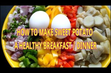 MUMMY'S COOKING - HOW TO MAKE SWEET POTATO A HEALTHY BREAKFAST OR DINNER