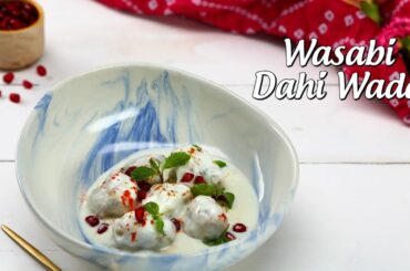 Healthy Fusion Recipes | Wasabi Dahi Wada Recipe | Recipe By Krishna Bhuptani | Bhaidooj Special