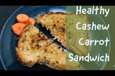 Healthy Cashew Sandwich |No mayonnaise |Easy Breakfast