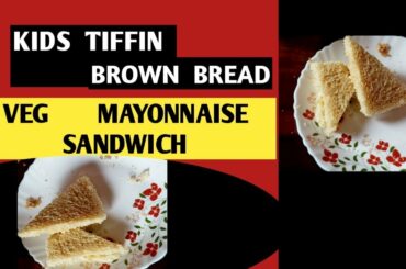 Healthy Brown Bread Veg mayo sandwich|5 mins kids tiffin|veg sandwich