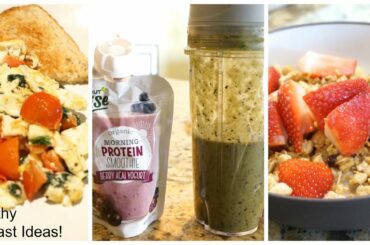 3 Healthy Morning Breakfast Ideas - Fit Fridays!