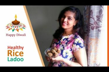 Rice Laddu || No Oil-No Ghee || Diwali Special || Rice Laddu Recipe || Healthy Sweets