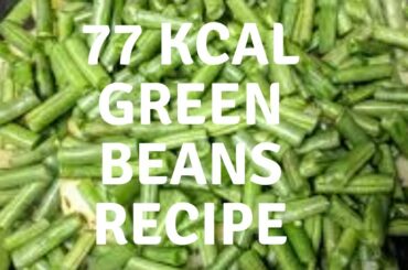 Nutrition's Green Beans Potatoes Recipe(Healthy and 77 Kcal only  ) (Aloo Phaliyan)