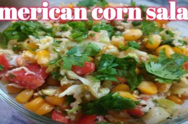 American corn salad recipe/Healthy tasty salad recipe by Pakistani Food with Amna anwar ul haq