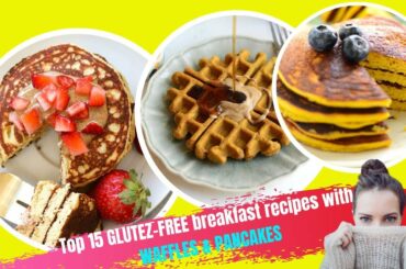 TOP 15 GLUTEN-FREE BREAKFAST RECIPES FOR REDUCE BODY FAT / Healthy recipes easy/ BODYTV#5