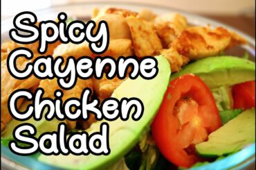 SPICY CAYENNE CHICKEN AND AVACADO SALAD - Healthy Lunch Ideas - Chicken Salad Recipe