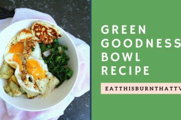 HEALTHY BREAKFAST IDEAS: Quick & Easy Green Goodness Bowl Recipe | EatThisBurnThatTV