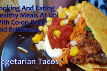 Cooking And Eating Healthy Food at Uni with the Co-op And Britmums: Easy Veggie Tacos #Ad