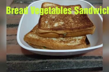 Bread Sandwich /Vegetables Sandwich/Kids Snacks/ Healthy Snacks/Easy  Snacks