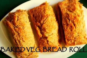 Baked Veg Bread Roll Recipe | Indian Breakfast recipe | Healthy Breakfast Ideas by MyChef atHome
