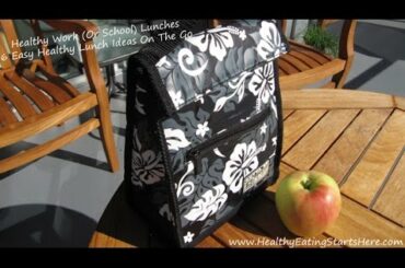 Healthy Work Lunches - 6 Easy Healthy Lunch Ideas On The Go