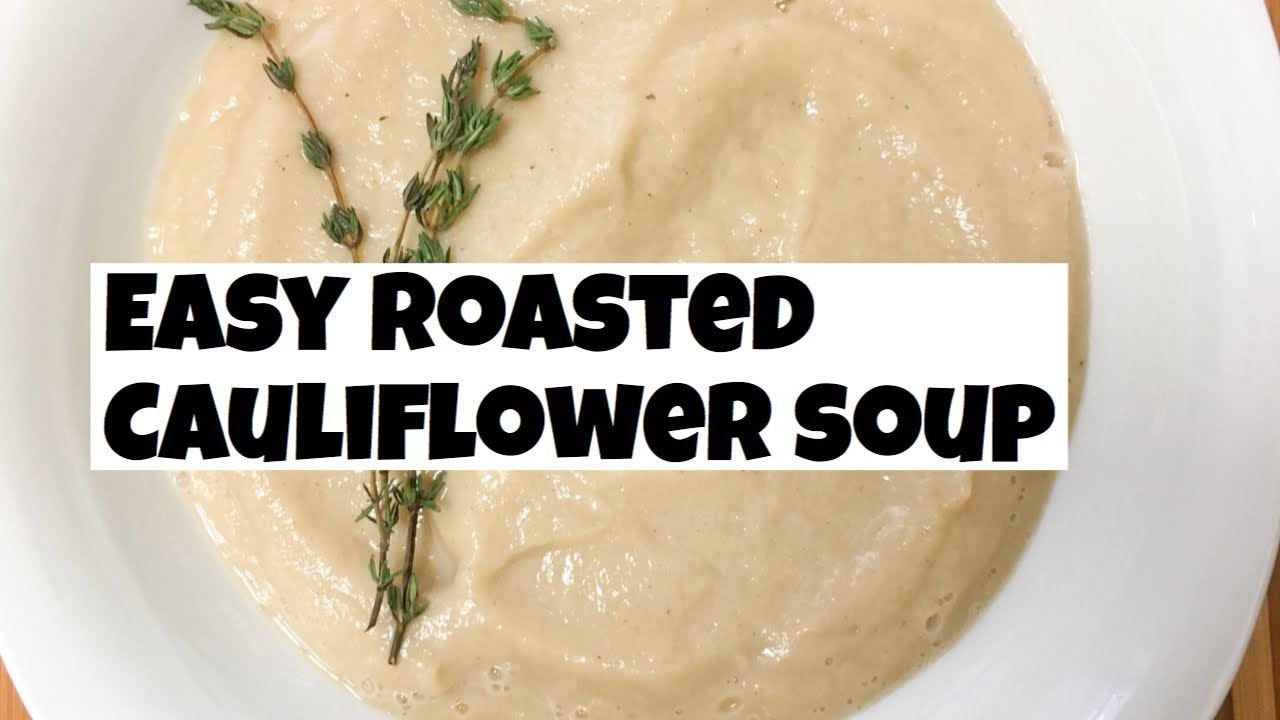 Easy roasted cauliflower soup recipe | healthy recipes | vegan | gluten-free | dairy free Easy roasted cauliflower soup recipe | healthy recipes | vegan | gluten-free | dairy free