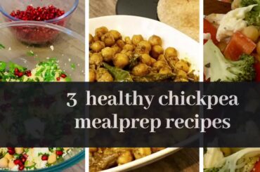 3 Healthy chickpea recipes (meal prep) / vegan recipes