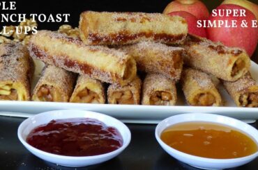 APPLE FRENCH TOAST RECIPE - HEALTHY DESSERT RECIPES - CINNAMON APPLE ROLL UPS