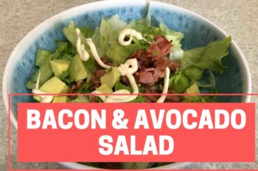 Bacon and Avocado Salad/Easy Low Carb Recipes/Keto Recipes