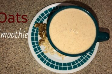 Try DIFFERENT BREAKFAST recipe!!Tasty😋and Healthy Oats Smoothie|Protein,fiber rich food