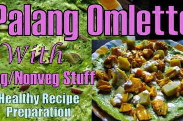 Palang Omlette with Veg/Nonveg Stuff - Fat Loss Healthy Recipe - Brown Abs
