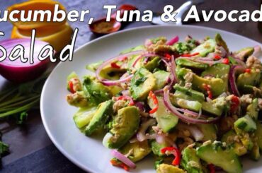 Cucumber Tuna Avocado Salad/Super Easy and Healthy Salad