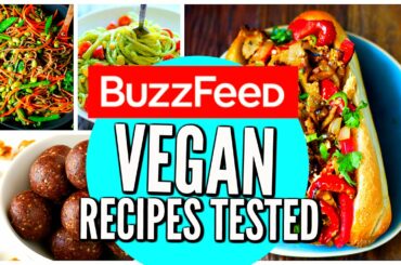 Buzzfeed Vegan Recipes Tested: Healthy Dinner & Snacks
