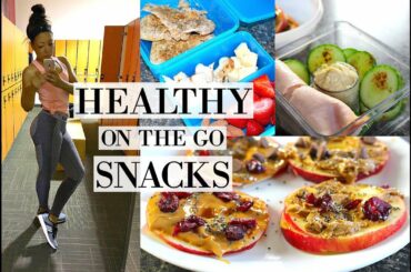 HEALTHY SNACKS TO LOSE WEIGHT | Easy Ideas for On the Go!