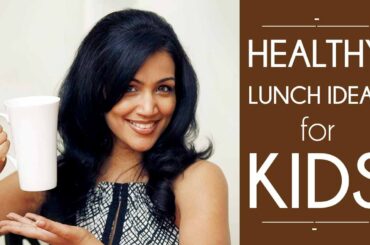 Healthy Lunch Ideas for Kids