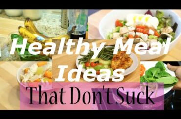 Healthy Meal Ideas Breakfast|Lunch|Dinner