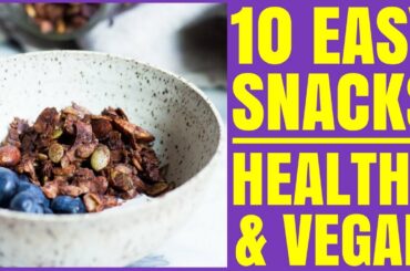 10 Easy and Healthy Snack Ideas / Healthy Hacks
