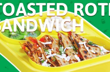 Toasted Roti Sandwich - Vegetable Masala Chapati - Quick & Easy Recipe - Tiffin Box Recipe For Kids