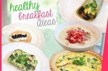 Healthy + Unique Breakfast Ideas!