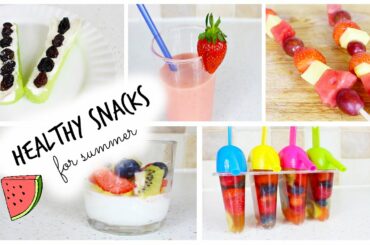 Healthy Snack Ideas for Summer!