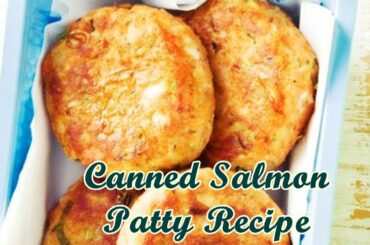 Canned Salmon Patty Recipe - Easy Healthy Recipes
