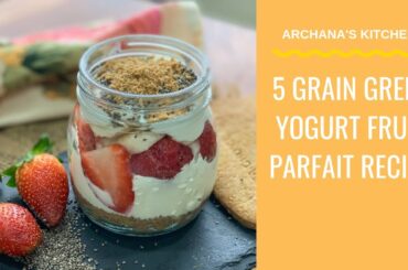 Greek Yogurt Fruit Parfait Recipe | Breakfast Parfait- Healthy Recipes By Archana's Kitchen