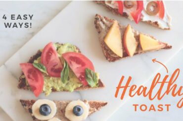 4 Healthy Toast Recipes You Can Make At Home!