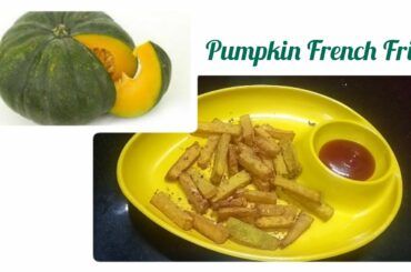 Pumpkin French Fries- Healthy Tiffin Recipe