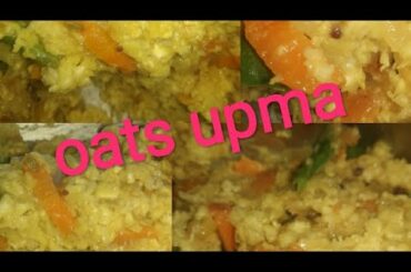 ||how to make oats upma|| ||easy  process|| ||weight loss recipe|| ||good for health||