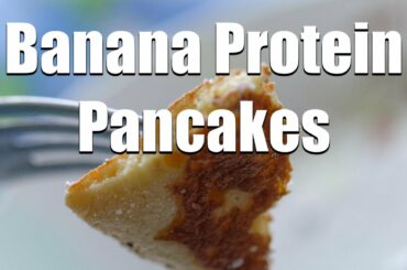 Banana protein pancakes | Healthy breakfast ideas