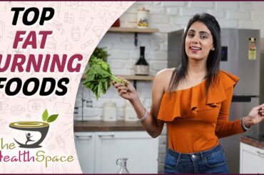 Burn FATS With 7 Easy Food Recipes | Top Fat Burning Food Recipes | The Health Space