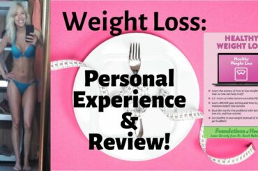 Healthy Weight Loss: Personal Experience & Review!